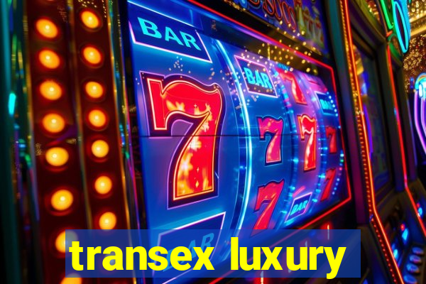 transex luxury